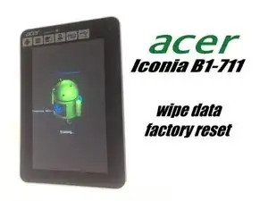 Acer Iconia Tab B1-711 3G - Factory / Hard reset / Password Removal