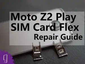 Moto Z2 Play SIM Card Flex Repair