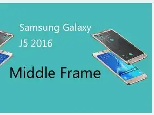 Samsung Galaxy J5 (2016) middle frame Replacement