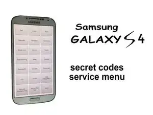 Samsung Galaxy S4 - Secret Codes, Service / Test Menu