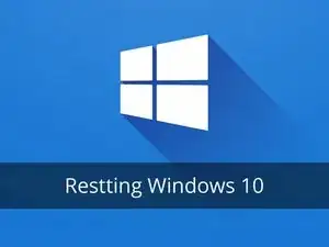 Resetting Windows 10