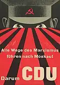 Werbung der Partei CDU gegen alle Anhänger von Karl Marx, die Marxisten