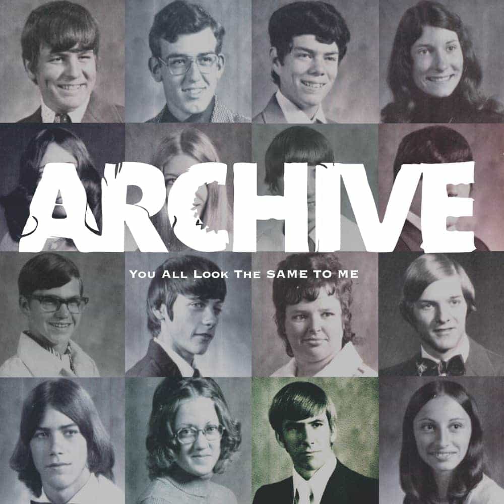 Archive: You All Look The Same To Me