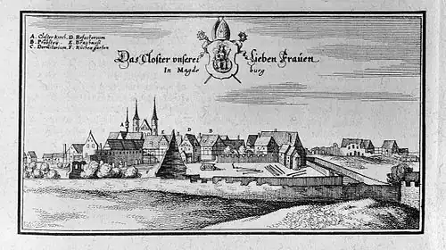Das Closter vnserer Lieben Frauen in Magdeburg