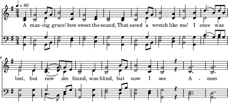 \language "english" \new Staff \transpose g g
<<
\new Voice = "first" \clef treble\time 3/4 \key g \major\relative c'' %\override Score.BarNumber.break-visibility = ##(#t #t #t)
{ \set Staff.midiInstrument = #"piano 1"
\clef treble \tempo 4 = 80 \voiceOne \stemUp
\partial 4 d,4 | g2 b8 g8 | b2 a4 | g2 e4 | d2 d4 | g2 b8 g | %6
b2 a4 | d2 b4 | d4. (b8) d b | g2 d4 | e4. (g8) g e | %11
d2 d4 | g2 b8 g | b2 a4 | g2 r4 g2. | g2.
}\new Voice= "second"\relative c''
{\voiceTwo \stemUp
\partial 4 b,4 | b2 \stemDown d4 |\stemUp d2 c4 | b2 c4 | b2 b4 | b2 \stemDown d4 | \stemUp %6
d2 d4 | d2 d4 | \stemDown d2 d4 | d2 d4 |\stemUp c4. (d8) \stemDown c4\stemUp| %11
b2 \stemDown d4 \stemUp | b2 \stemDown d4 \stemUp | d2 c4 | b2 r4 | c2. | b2.
}\addlyrics{
A maz -- ing | grace! how | sweet the | sound, That | saved a | %6
wretch like | me! I | once was |lost, but | now am | %11
found, was | blind, but | now I | see | A -- men \bar "||"
}{\new Staff <<\new Voice = "third" \relative c
{\clef bass\time 3/4 \key g \major \voiceThree \stemDown
\partial 4 g'4 | d2 \stemUp g4 \stemDown | g2 d4 | g2 g4 | g2 g4 | d2 \stemUp g4 \stemDown| %6
g2 fs4 | g2 g4 |\stemUp b4. (g8) b g \stemDown | g2 g4 | \stemUp g2 e8 g8 | %11
g2 \stemDown g4 | g2 \stemUp g8 b \stemDown | g2 fs4 | g2 r4 | e2.| d2.
}\new Voice= "fourth" \relative c
{\voiceFour \stemDown
\partial 4 g4 |g2 g8 b8 | d2 fs4 | e2 c4 | g2 g4 | g2 g8 b | %6
d2 c4 | b2 g4 | g'2 g4 | b,2 b4 | c4. (b8) c4 | %11
\stemUp g2 \stemDown b4 | e2 d4 | d2 d4 | g,2 r4 | c2. | g2.
}>>}>>