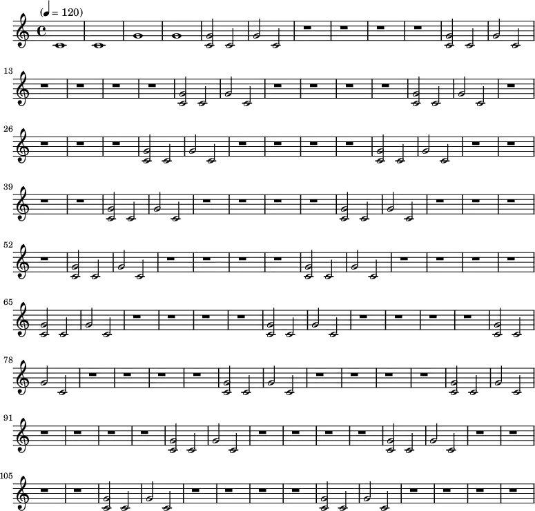 \language "english" \relative c\transpose c c''
{\set Staff.midiInstrument = #"reed organ" \key c\major \time 4/4 \tempo "" 4 = 120
c,1 c,1 g,1 g,1
<c,g,>2 c, g, c, r1 r1 r1 r1
<c,g,>2 c, g, c, r1 r1 r1 r1
<c,g,>2 c, g, c, r1 r1 r1 r1
<c,g,>2 c, g, c, r1 r1 r1 r1
<c,g,>2 c, g, c, r1 r1 r1 r1
<c,g,>2 c, g, c, r1 r1 r1 r1
<c,g,>2 c, g, c, r1 r1 r1 r1
<c,g,>2 c, g, c, r1 r1 r1 r1
<c,g,>2 c, g, c, r1 r1 r1 r1
<c,g,>2 c, g, c, r1 r1 r1 r1
<c,g,>2 c, g, c, r1 r1 r1 r1
<c,g,>2 c, g, c, r1 r1 r1 r1
<c,g,>2 c, g, c, r1 r1 r1 r1
<c,g,>2 c, g, c, r1 r1 r1 r1
<c,g,>2 c, g, c, r1 r1 r1 r1
<c,g,>2 c, g, c, r1 r1 r1 r1
<c,g,>2 c, g, c, r1 r1 r1 r1
<c,g,>2 c, g, c, r1 r1 r1 r1
<c,g,>2 c, g, c, r1 r1 r1 r1
}